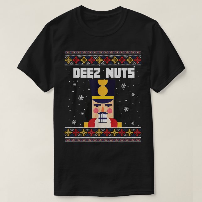 Deez Nuts Nutcracker Funny Ugly Christmas Sweater T-Shirt (Design vorne)