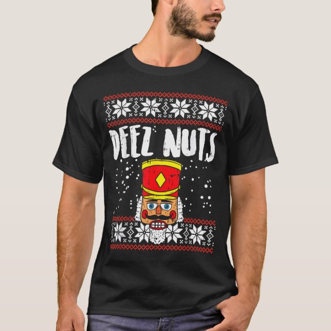 Deez Nuts Nutcracker Funny Ugly Christmas Sweater  T-Shirt (Vorderseite)