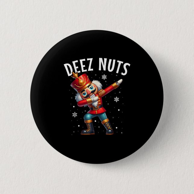 Deez Nuts Nutcracker Nut Funny Men Funny Chr Button (Vorderseite)