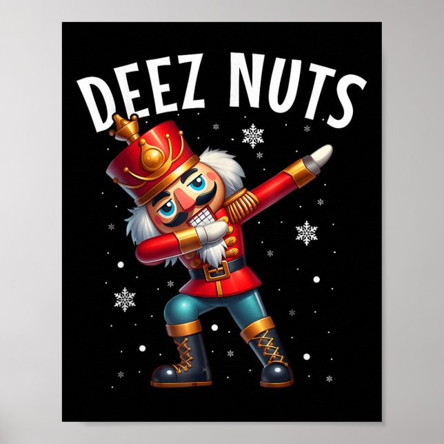 Deez Nuts Nutcracker Nut Funny Men Funny Chr Poster (Vorne)