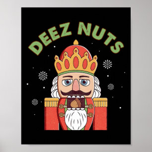 Deez Nuts Nutcracker Nut Men Damen Spaß Weihnachte Poster