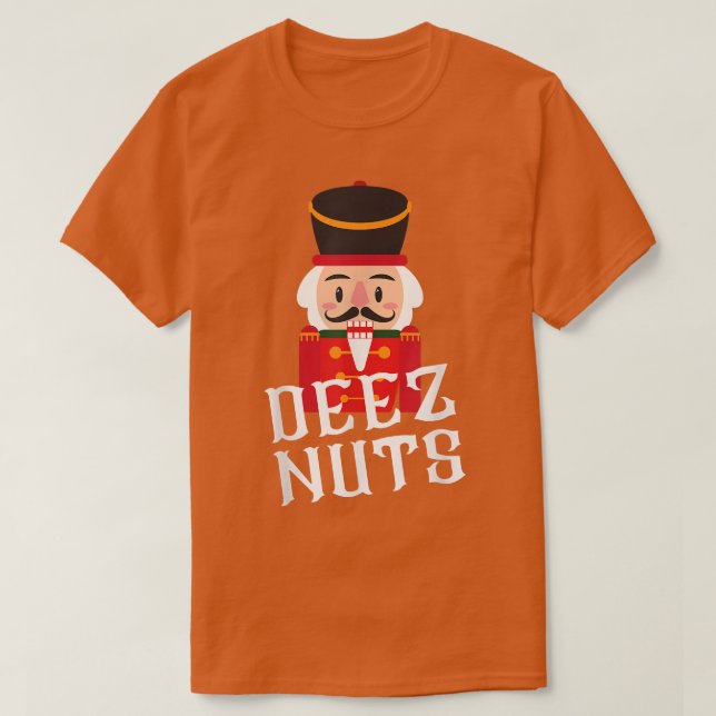 Deez Nuts Nutcracker Nut  Men Women Funny Christma T-Shirt (Design vorne)