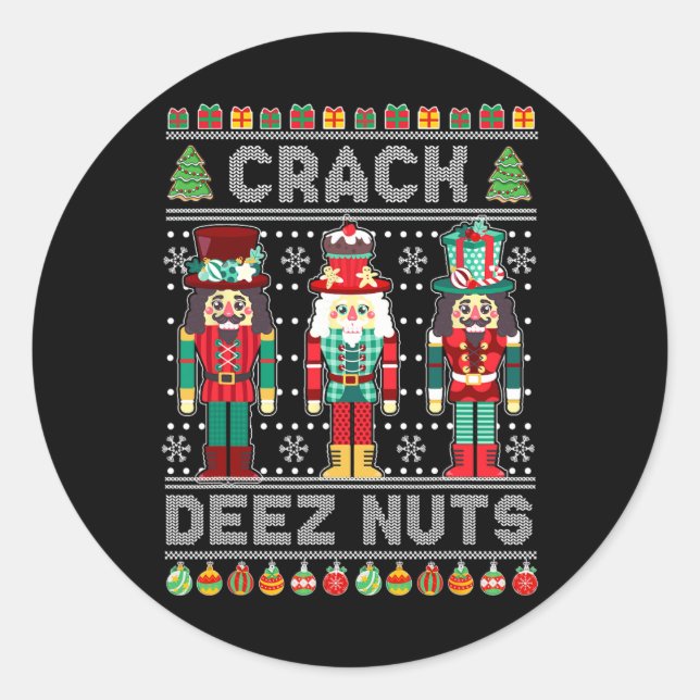 Deez Nuts Nutcracker Shirt Funny Ugly Christmas Sw Runder Aufkleber (Vorderseite)