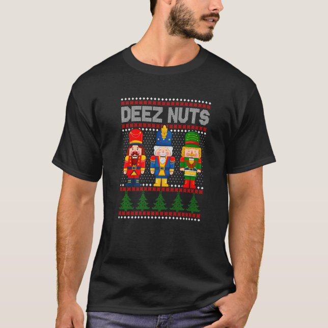 Deez Nuts Nutcracker Shirt Men Women Funny Christm (Vorderseite)