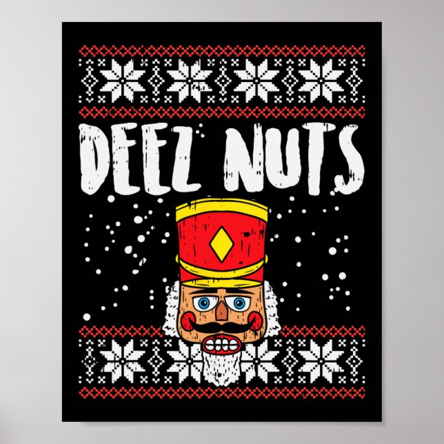 Deez Nuts Nutcracker Spaß Ugly Christmas Meme Gesc Poster (Vorne)