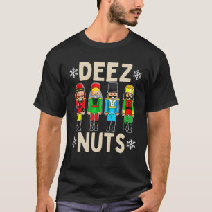 Deez Nuts Nutcracker Ugly Christmas Sweater Funny T-Shirt