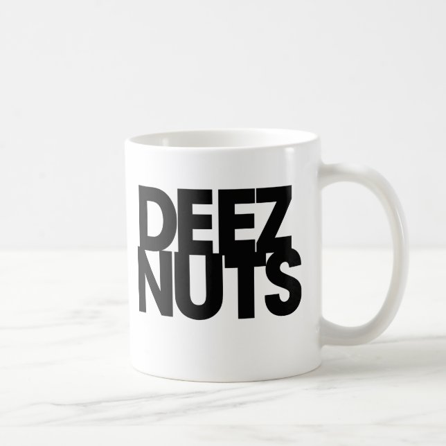 Deez Nuts Tasse (Rechts)