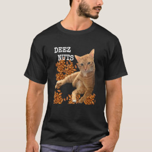Deez Nuts Witz mit Katze und Mandeln T-Shirt