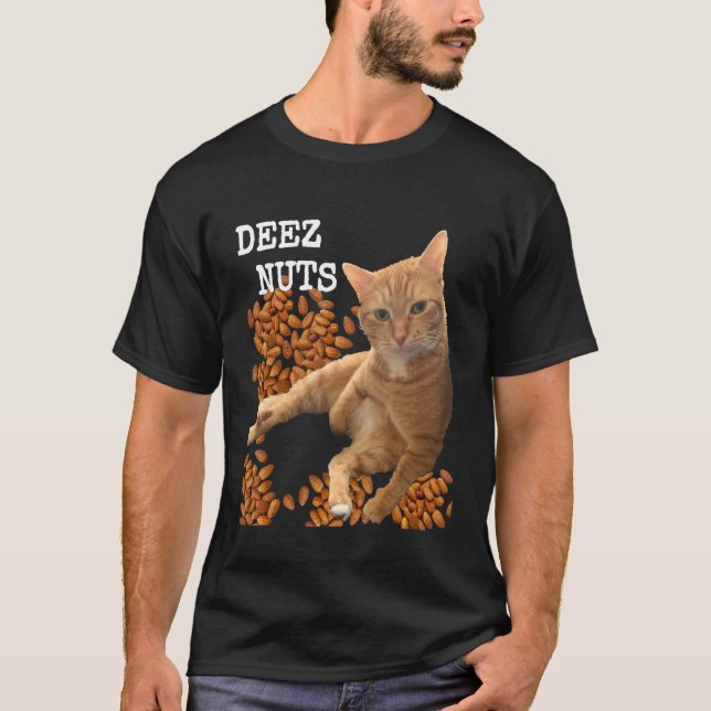 Deez Nuts-Witz mit Katze und Mandeln T-Shirt (Vorderseite)