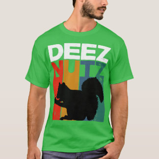 Deez Nutz Nutcracker Eichhörrel Dees Nuts Chipmunk T-Shirt