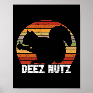 Deez Nutz Nutcracker Squirrel Gopher Chipmunk Dees Poster