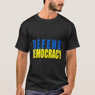 Defendiere Demokratie Ukraine-Flaggenfarben T-Shirt