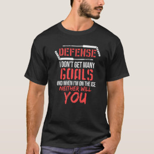 Defense Get Goals Ice Hockey Player Coach Gr T-Shirt