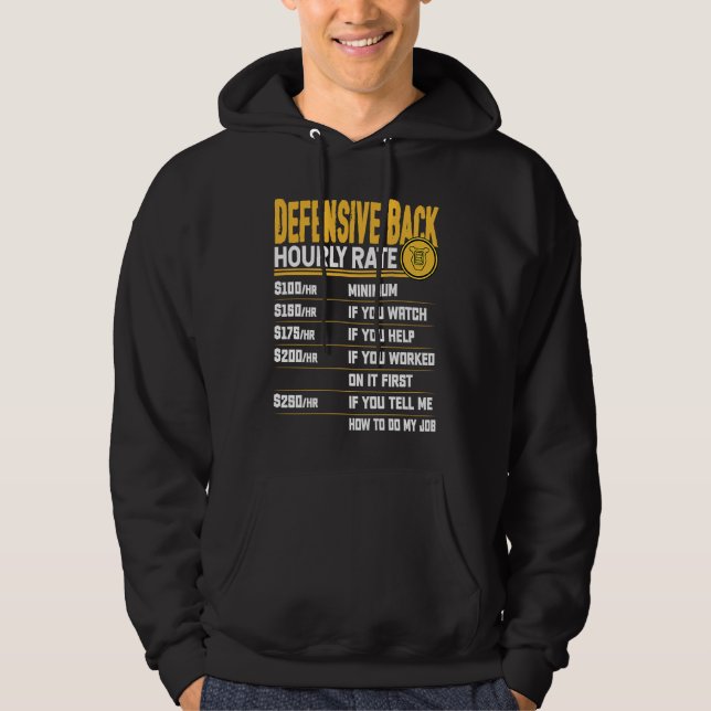 Defensive Back Hourly Rate Defensive Back Players Hoodie (Vorderseite)