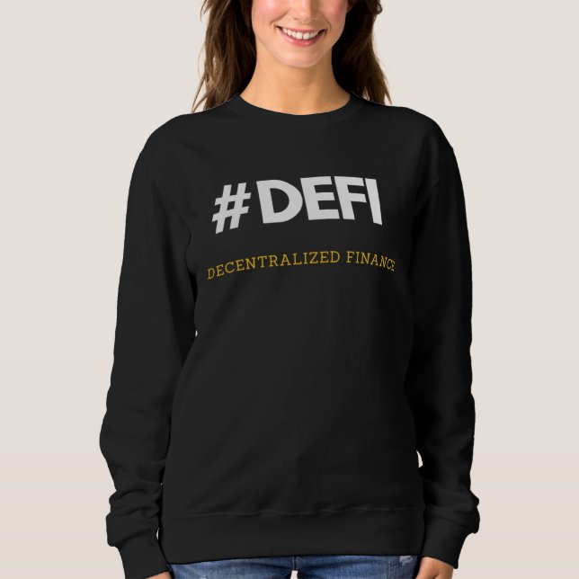 Defi Decentralized Finance Blockchain And Defi Sweatshirt (Vorderseite)