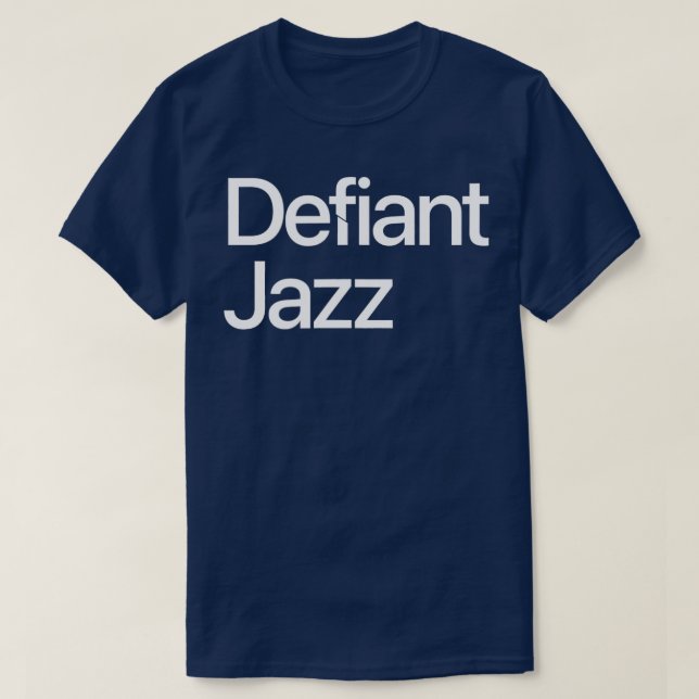 Defiant Jazz (Music Dance Experience) T-Shirt (Design vorne)