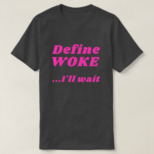 Definieren von Geweckt T - Shirt (Design vorne)