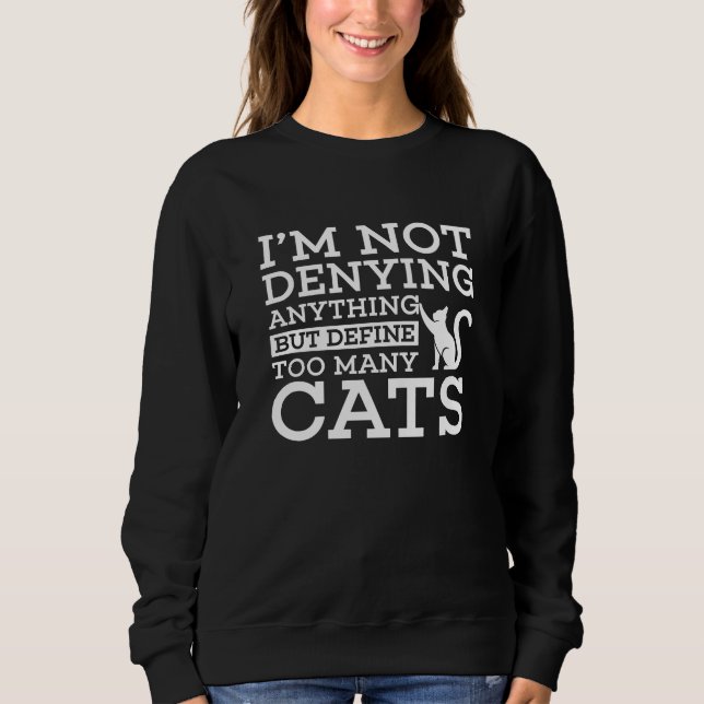 Definieren zu vieler Katzen Sweatshirt (Vorderseite)