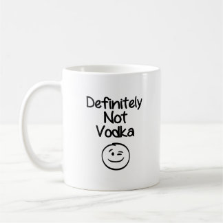 Definitely Not Vodka Kaffeetasse