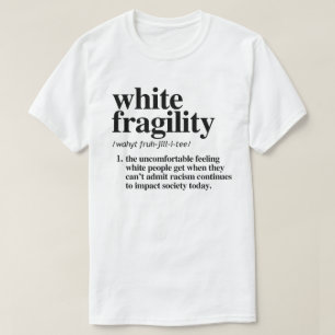 Definition der weißen Fragilität T-Shirt