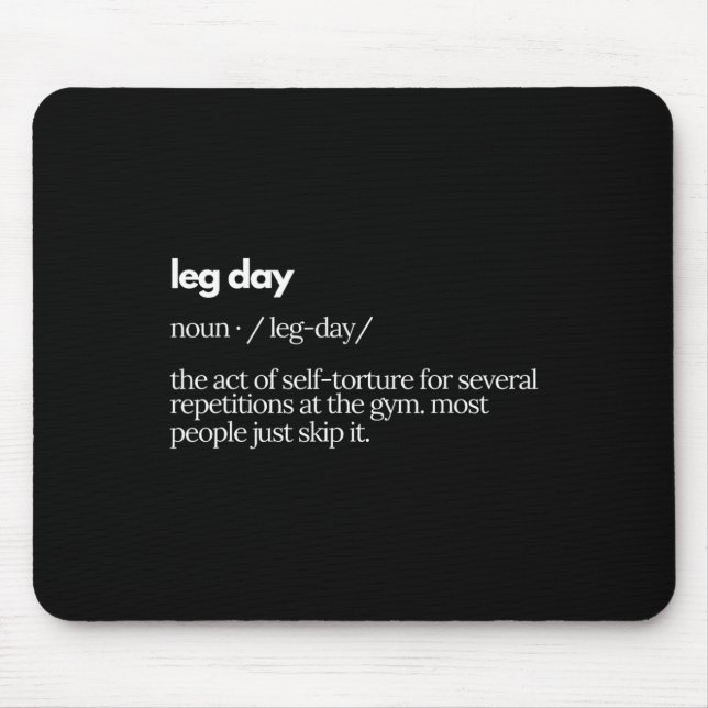 Definition des Begriffs "Leg Day" bedeutet, dass d Mousepad (Vorne)