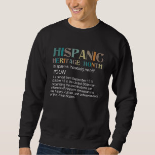 Definition des hispanischen Kulturerbemonats Stolz Sweatshirt