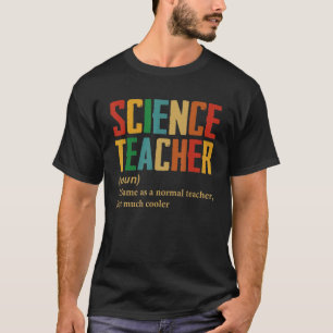 Definition des naturwissenschaftlichen Lehrers zur T-Shirt