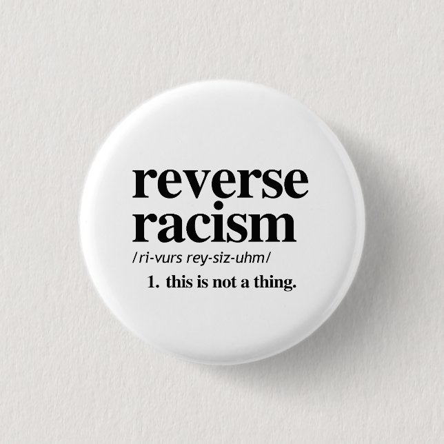 Definition des umgekehrten Rassismus Button (Vorderseite)