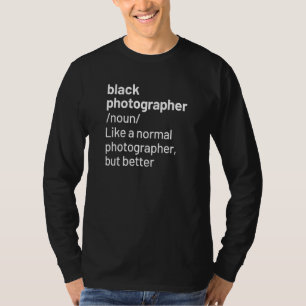 Definition für Schwarze Fotografen T-Shirt