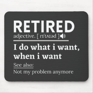 Definition im Ruhestand, komischer Ruhestand, Rent Mousepad