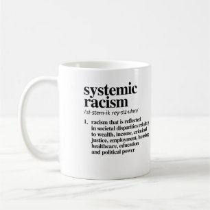 Definition systemischen Rassismus Kaffeetasse