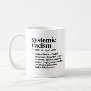 Definition systemischen Rassismus Kaffeetasse
