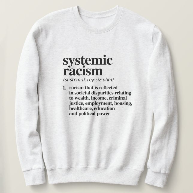 Definition systemischen Rassismus Sweatshirt (Design vorne)