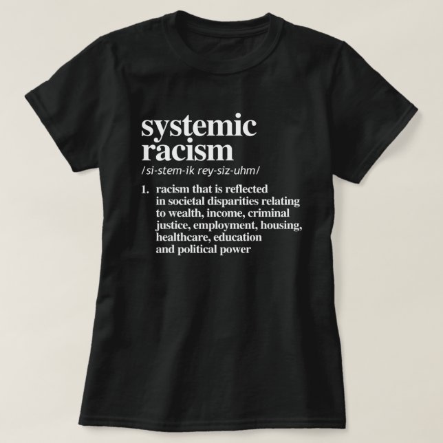 Definition systemischen Rassismus T-Shirt (Design vorne)