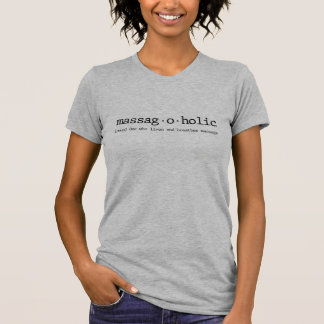 Definition von einem massagaholic T-Shirt