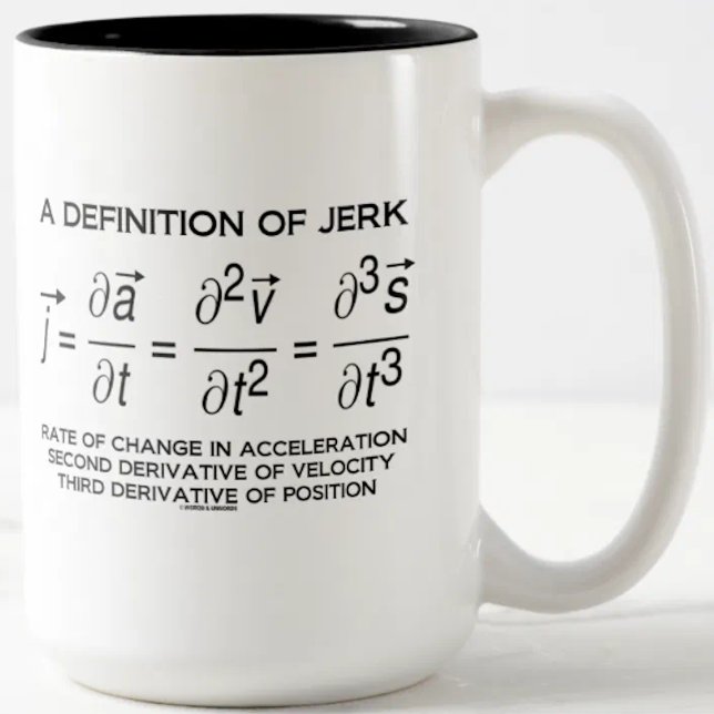Definition von Jerk (Physik Equation Spaß) Zweifarbige Tasse (Physicists know how to define jerk in mechanics. Showcase this fact with this physics attitude mug!)
