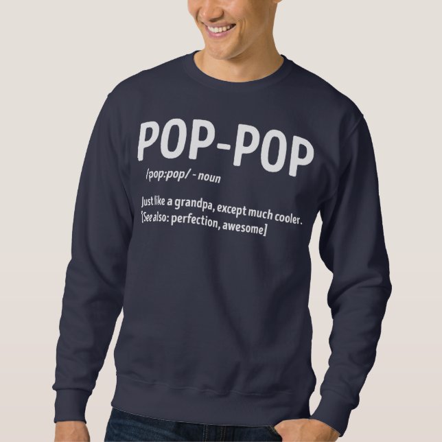 Definition von Pop-Pop wie Opa, außer viel Sweatshirt (Vorderseite)
