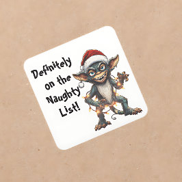Definitiv auf der Naughty List Gremlin Quadratischer Aufkleber