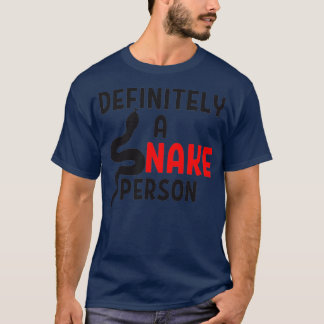 Definitiv eine Schlange Person 75 T-Shirt