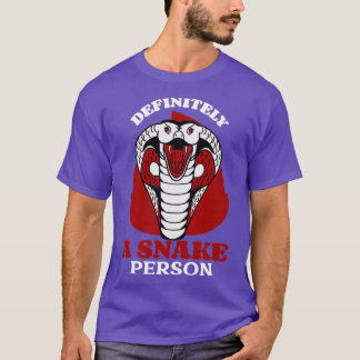 Definitiv eine Schlange Person Funny Snake T-Shirt