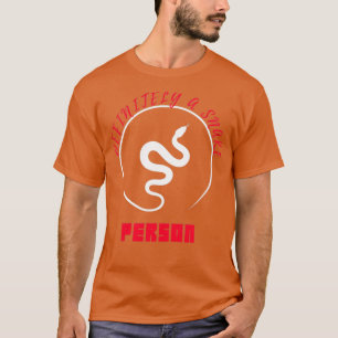 Definitiv eine Schlange Person White Snake Schlang T-Shirt