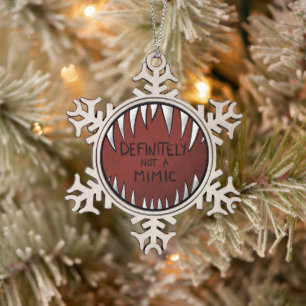Definitiv kein Mimic D&D Gaming Geschenke Schneeflocken Zinn-Ornament