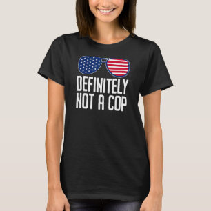 Definitiv kein Polizist, der die Polizeioperation T-Shirt