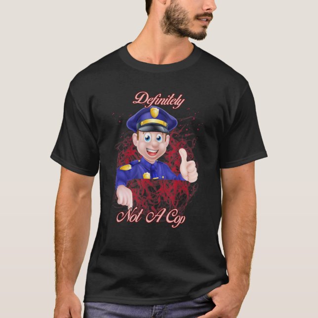 Definitiv kein Polizist T-Shirt (Vorderseite)