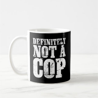 Definitiv kein Polizist Undercover Police Officer Kaffeetasse