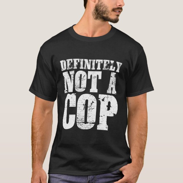 Definitiv kein Polizist Undercover Police Officer T-Shirt (Vorderseite)