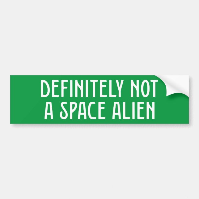 Definitiv keine Space-Alien Autoaufkleber (Vorne)