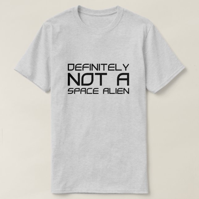 Definitiv keine Space-Alien T-Shirt (Design vorne)