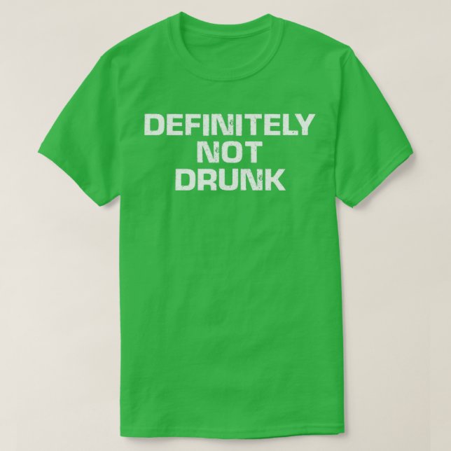Definitiv nicht Betrunken 5 T-Shirt (Design vorne)