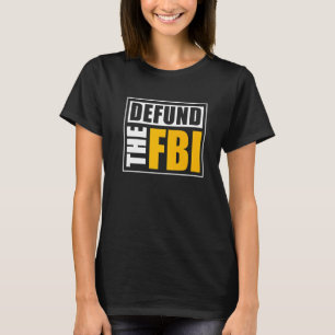 Defund des FBI T-Shirt